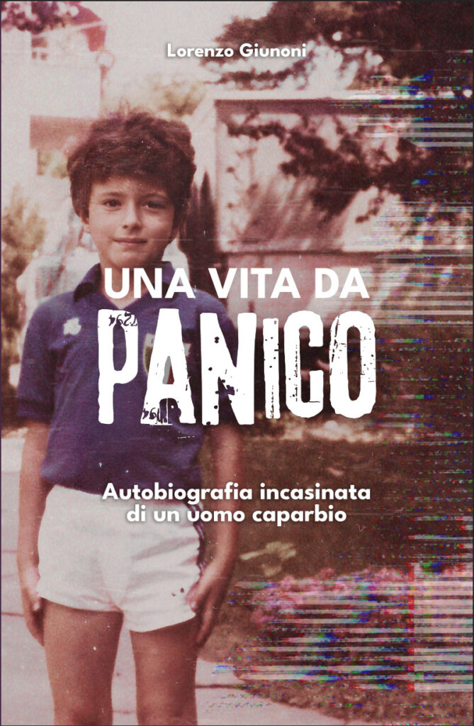 Una Vita da Panico - Lorenzo Giunoni